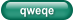 qweqe