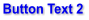 Button Text 2