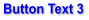Button Text 3